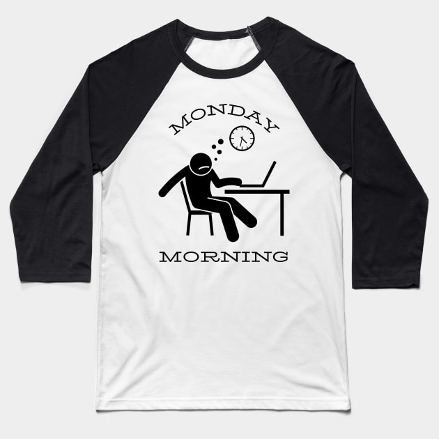 Monday morning Baseball T-Shirt by Rickido